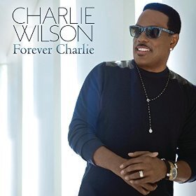 Charlie Wilson (Gap Band) - Forever Charlie