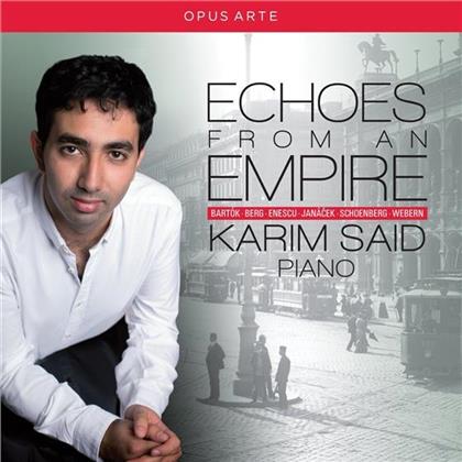 Karim Said, Béla Bartók (1881-1945), Alban Berg (1885-1935), George Enescu (1881-1955), … - Echoes From An Empire