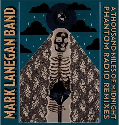 Mark Lanegan - A Thousand Miles Of Midnight - Phantom Radio Remixes