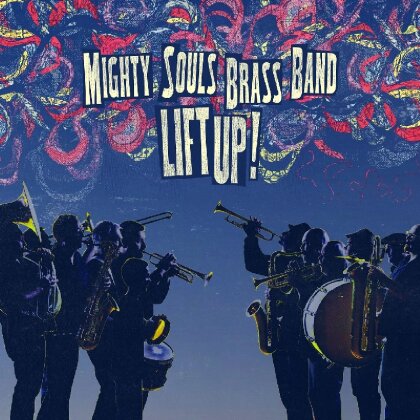 Mighty Souls Brass Band - Lift Up!