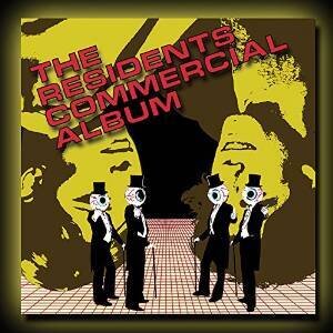 The Residents - Commercial Album (2015 Version)