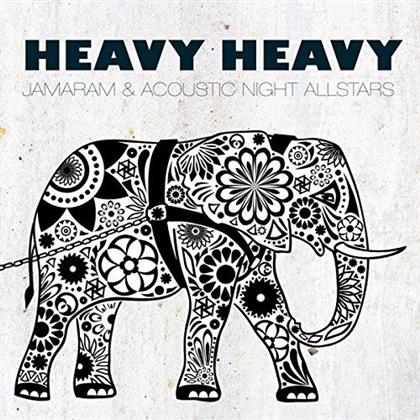 Jamaram & Acoustic Night Allstars - Heavy Heavy
