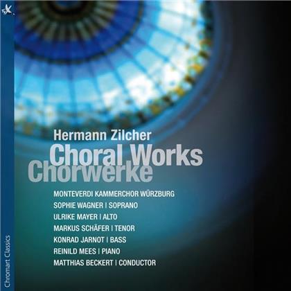 Hermann Zilcher 1881-1948, Matthias Beckert, Sophie Wagner, Ulrike Mayer, Markus Schäfer, … - Choral Works - Chorwerke