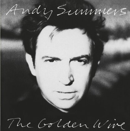 Andy Summers - Golden Wire - Music On CD (Remastered)