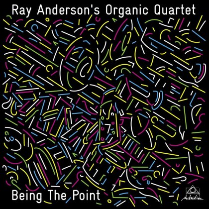 Ray Anderson - Being The Point