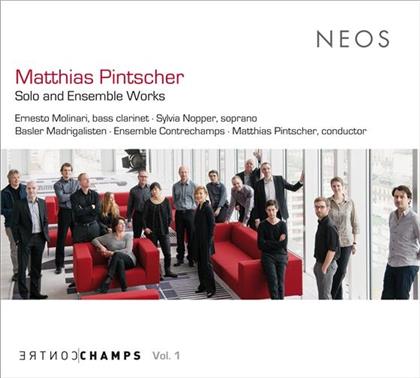 Basler Madrigalisten, Matthias Pintscher (*1971), Matthias Pintscher (*1971), Sylvia Nopper, Ernesto Molinari, … - Solo And Ensemble Works - Contre Champs Vol. 1