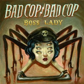 Bad Cop/Bad Cop - Boss Lady (12" Maxi)