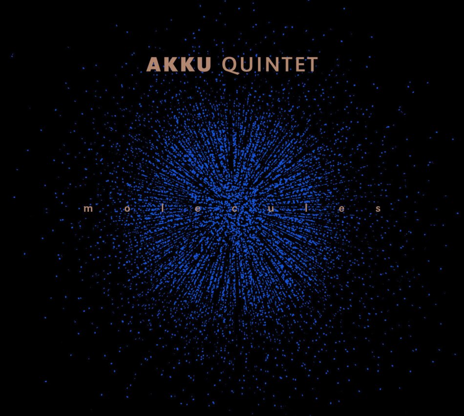 Akku Quintet - Molecules (LP)