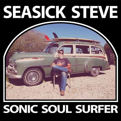 Steve Seasick - Sonic Soul Surfer (Digipack)