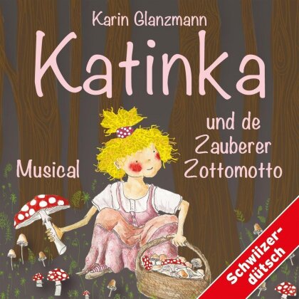 Karin Glanzmann - Katinka Und De Zauberer Zottomotto