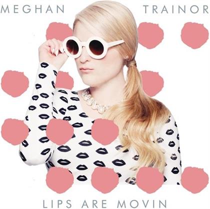 Meghan Trainor - Lips Are Movin