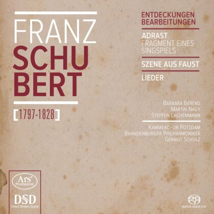 Franz Schubert (1797-1828), Berlioz, Johannes Brahms (1833-1897), Gernot Schulz, … - Schubert: Entdeckungen - Bearbeitungen (Hybrid SACD)