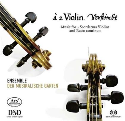 Ensemble Der Musikalische Garten - À 2 Violin, Verftimbt - Music For 2 Scordatura Violins And Basso Continuo (Hybrid SACD)