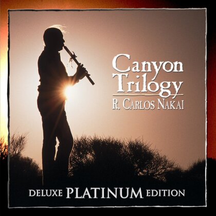 Nakai R. Carlos - Canyon Trilogy (Édition Deluxe)