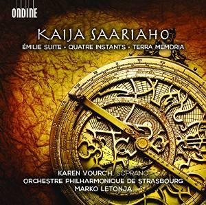Kaija Saariaho (1952 -), Marko Letonja, Karen Vourc'h & Orchestre Philharmonique de Strasbourg - Instants / Terra Memoria / Emilie