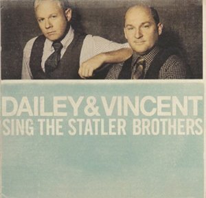 Dailey & Vincent - Sing The Statler Brothers (2015 Version)