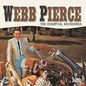 Webb Pierce - Essential Recordings (2 CDs)