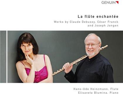 Joseph Jongen (1873-1953), César Franck (1822-1890), Claude Debussy (1862-1918), Hans-Udo Heinzmann & Elisaveta Blumina - La Flute Enchantée