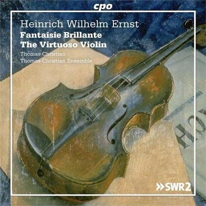 Heinrich Wilhelm Ernst (1814 - 1865) & Thomas Christian Ensemble - Fantaisie Brillante / Virtuoso Violin (2 CDs)