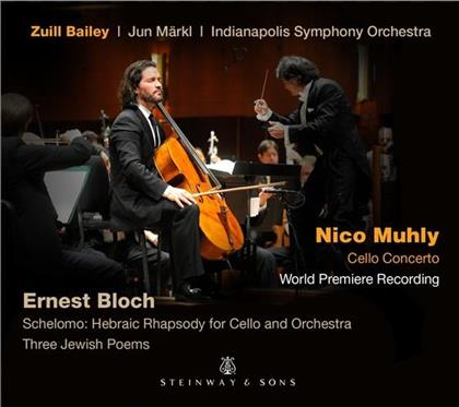 Ernest Bloch (1880-1959), Nico Muhly, Jun Märkl, Zuill Bailey & Indianapolis Symphony Orchestra - Cello Concerto