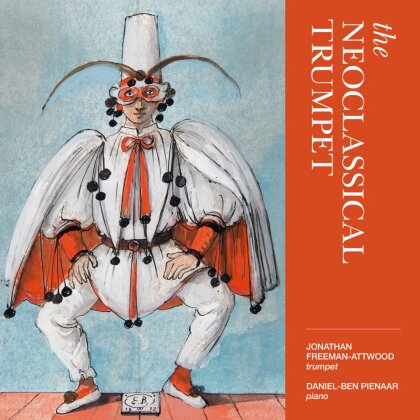 Jonathan Freeman-Attwood & Daniel-Ben Pienaar - The Neoclassical Trumpet