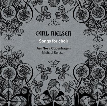 Ars Nova Copenhagen, Carl August Nielsen (1865-1931) & Michael Bojesen - Songs For Choir (Hybrid SACD)