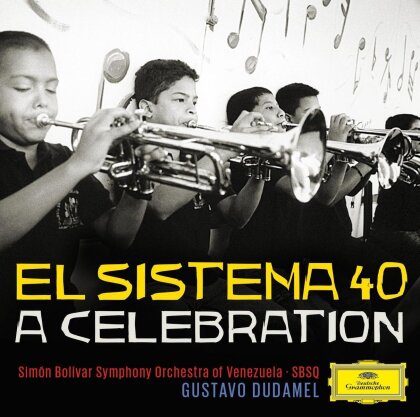 Gustavo Dudamel & Simon Bolivar Symphony Orchestra Of Venezuela - El Sistema 40 - A Celebration