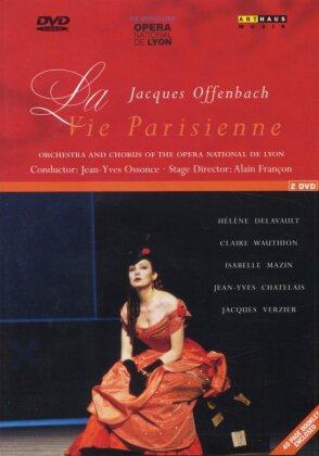 Lyon National Opera Orchestra, Jean-Yves Ossonce & Helene Delavault - Offenbach - La vie parisienne (2 DVDs)