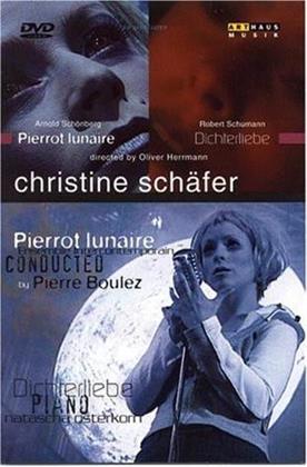 Schäfer Christine & Natascha Osterkorn - Schönberg - Pierrot lunaire / Schumann - Dichterliebe (Arthaus Musik)
