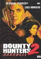 Bounty Hunters 2 - Hardball (1997)