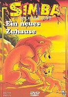 Simba, der kleine Löwe 1: - Ein neues Zuhause