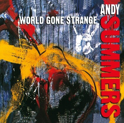 Andy Summers - World Gone Strange - Music On CD