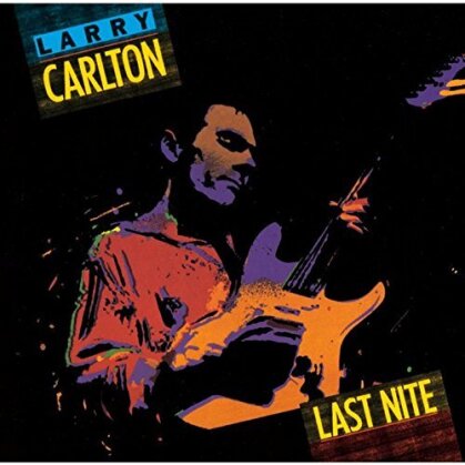Larry Carlton - Last Night (Remastered)
