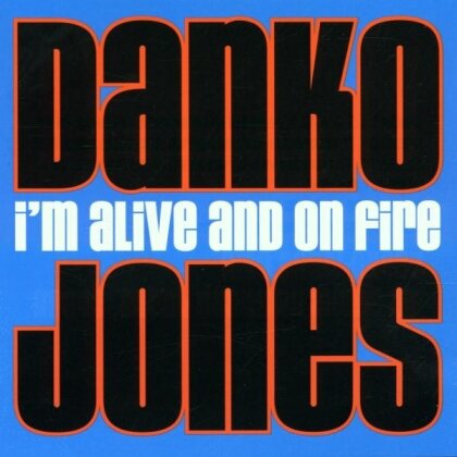 Danko Jones - I'm Alive & On Fire - 2015 Reissue (LP)