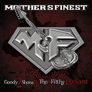 Mother's Finest - Goody 2 Shoes & The Filthy Beast