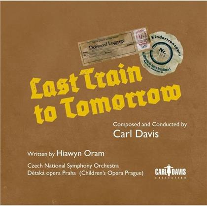 Detska Opera Praha, Carl Davis (*1936), Carl Davis (*1936) & Czech National Symphony Orchestra - Last Train To Tomorrow