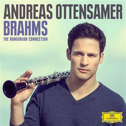 Johannes Brahms (1833-1897) & Andreas Ottensamer - The Hungarian Connection