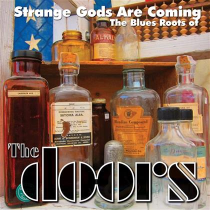 Strange Gods Are Coming: Blues Roots Of The Doors (LP)