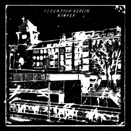 Isolation Berlin - Körper EP (12" Maxi + Digital Copy)