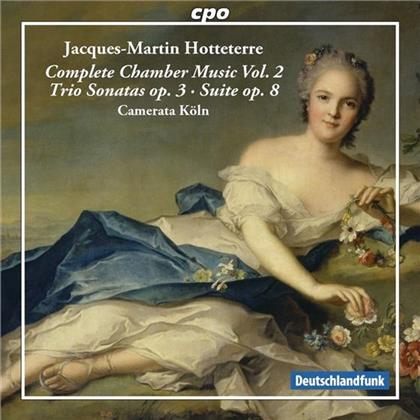 Camerata Koeln (Historische Instrumente) & Jacques Martin Hotteterre (1674-1763) - Complete Chamber Music Vol. 2 - Komplette Kammermusik Vol. 2