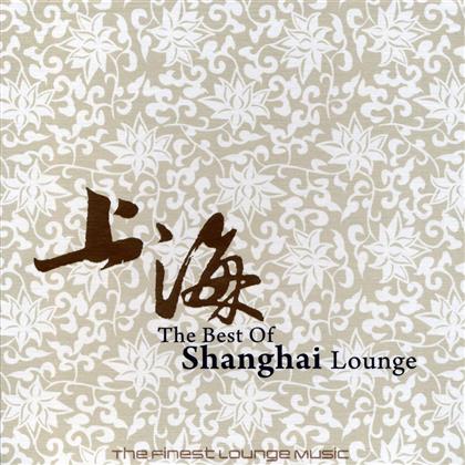 Best Of Shanghai Lounge (2 CDs)