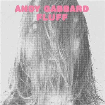 Andy Gabbard - Fluff (LP)