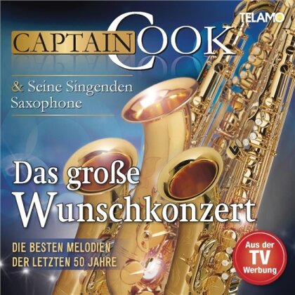 Captain Cook und seine singenden Saxophone - Das Grosse Wunschkonzert- (2 CDs)