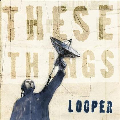Looper - These Things (5 CDs)