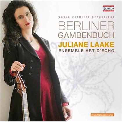 Juliane Laake, Anonymus & Ensemble Art D'Echo - Berliner Gambenbuch - Suite in G · Passions Suite · Easter Suite Suite in D minor - World Premiere Recording