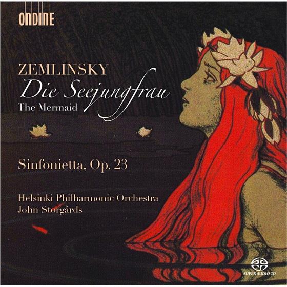 Alexander von Zemlinsky (1871-1942), John Storgards & Helsinki Philharmonic Orchestra - Seejungfrau / Sinfonietta Op.23 (Hybrid SACD)