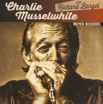 Charlie Musselwhite & Richard Bargel - Blues With A Feeling / Christo Redentor - RSD 2015 (LP)