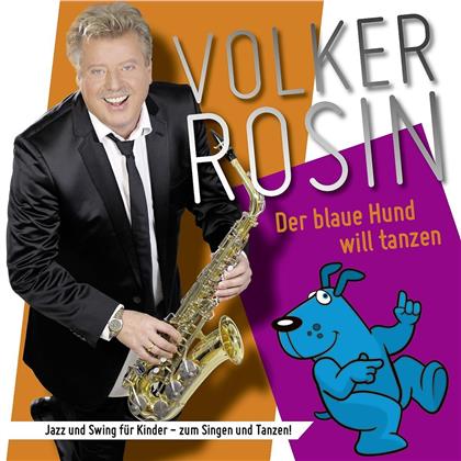 Volker Rosin - Der Blaue Hund Will Tanzen