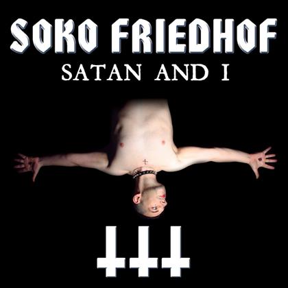 Soko Friedhof - Satan And I