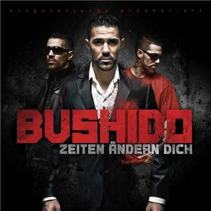 Bushido - Zeiten Ändern Dich
